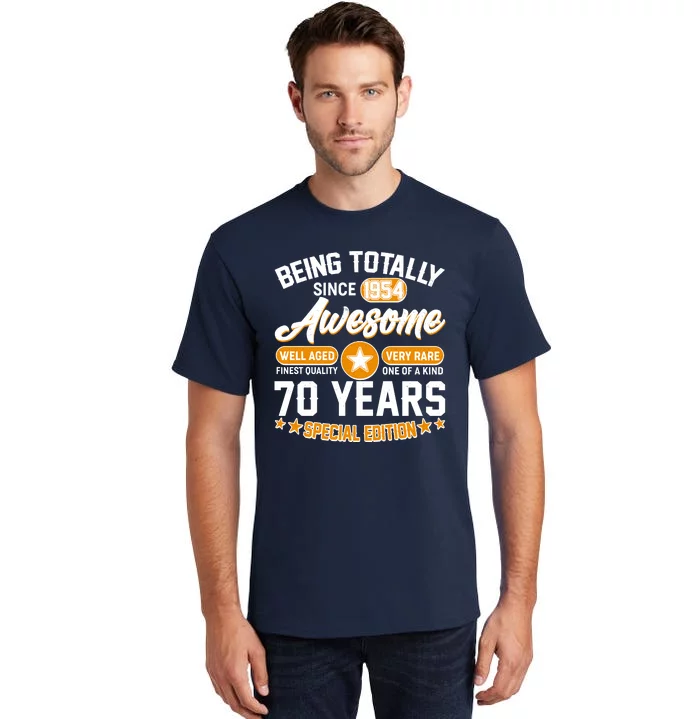 Being Totally Awesome Special Edition Since 1954 70 Years Birthday Tall T-Shirt