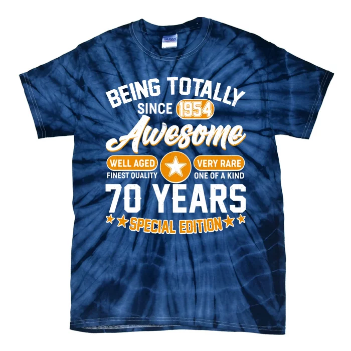 Being Totally Awesome Special Edition Since 1954 70 Years Birthday Tie-Dye T-Shirt