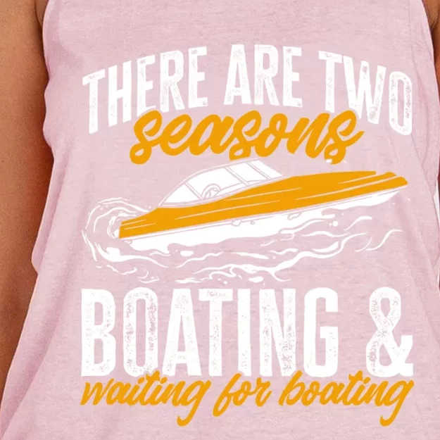 Boat There Are Two Seasons Boating And Waiting For Boating Gift Women's Knotted Racerback Tank