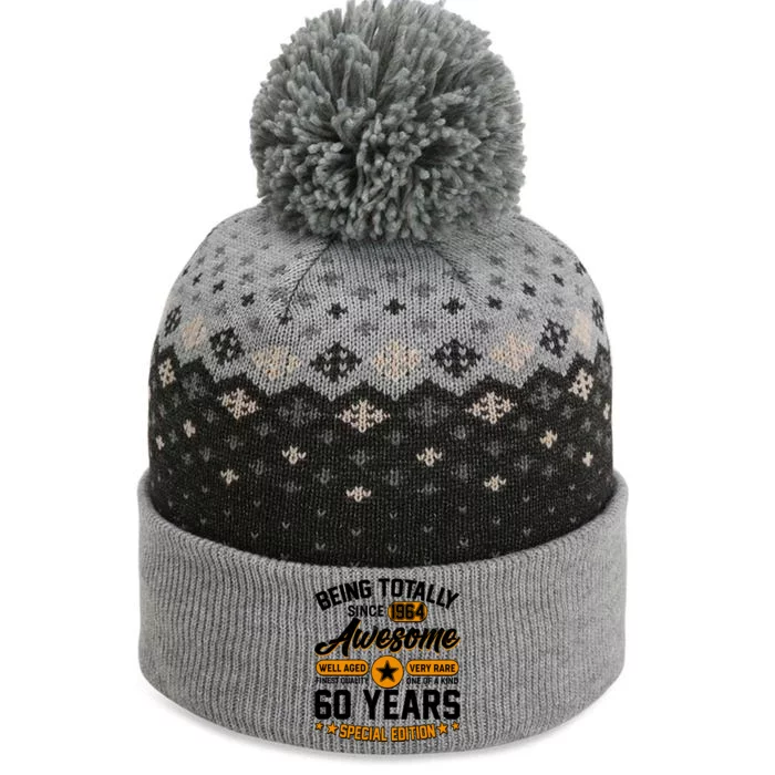 Being Totally Awesome Special Edition Since 1964 60 Years Birthday The Baniff Cuffed Pom Beanie