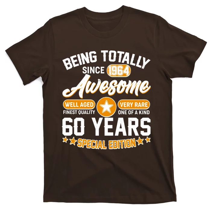 Being Totally Awesome Special Edition Since 1964 60 Years Birthday T-Shirt