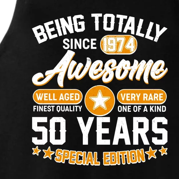 Being Totally Awesome Special Edition Since 1974 50 Years Birthday Ladies Tri-Blend Wicking Tank