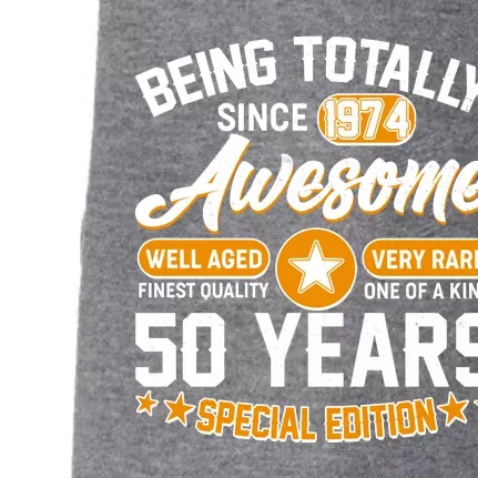 Being Totally Awesome Special Edition Since 1974 50 Years Birthday Doggie 3-End Fleece Hoodie