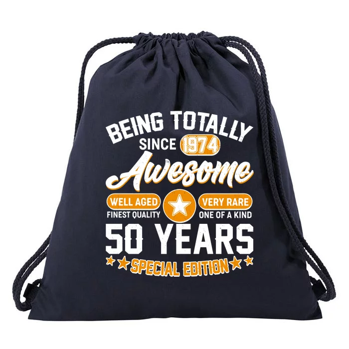 Being Totally Awesome Special Edition Since 1974 50 Years Birthday Drawstring Bag