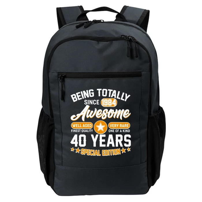 Being Totally Awesome Special Edition Since 1984 40 Years Birthday Daily Commute Backpack