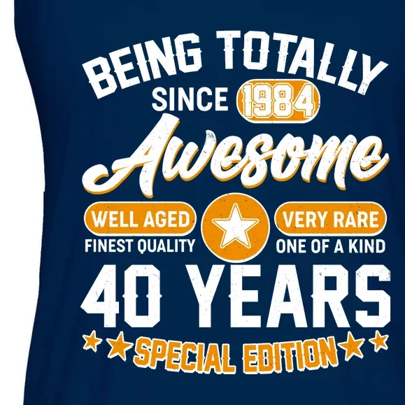 Being Totally Awesome Special Edition Since 1984 40 Years Birthday Ladies Essential Flowy Tank