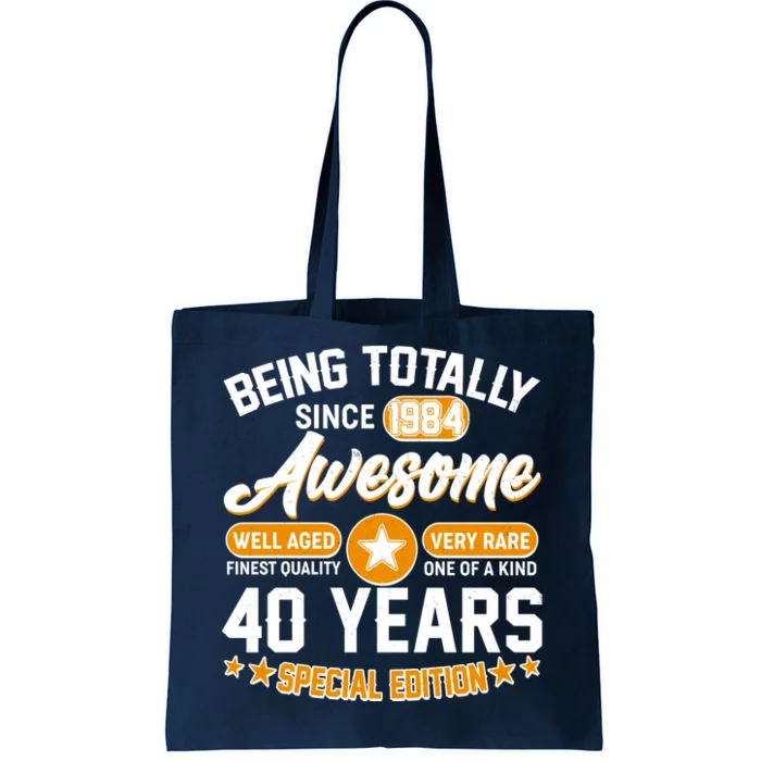 Being Totally Awesome Special Edition Since 1984 40 Years Birthday Tote Bag