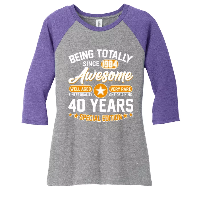 Being Totally Awesome Special Edition Since 1984 40 Years Birthday Women's Tri-Blend 3/4-Sleeve Raglan Shirt