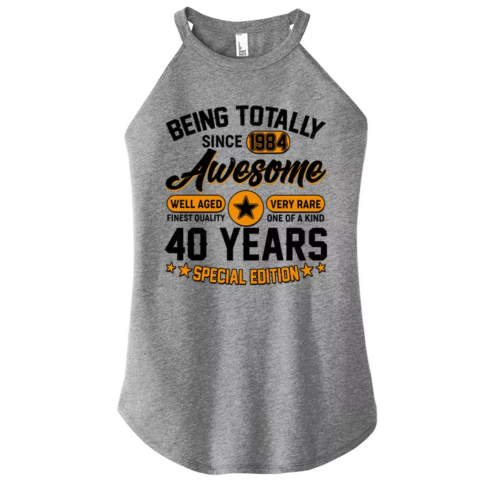 Being Totally Awesome Special Edition Since 1984 40 Years Birthday Women’s Perfect Tri Rocker Tank