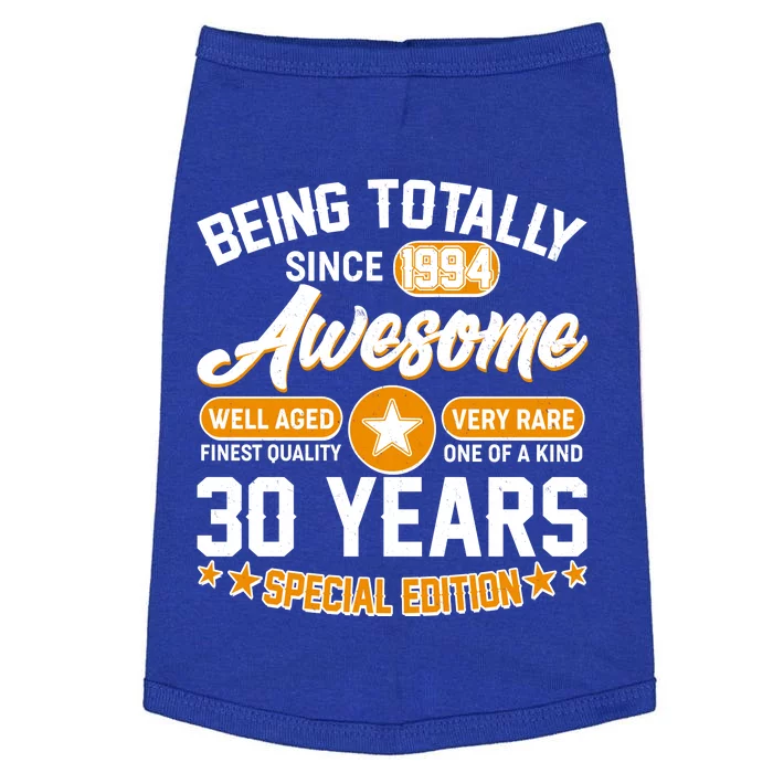 Being Totally Awesome Special Edition Since 1994 30 Years Birthday Doggie Tank