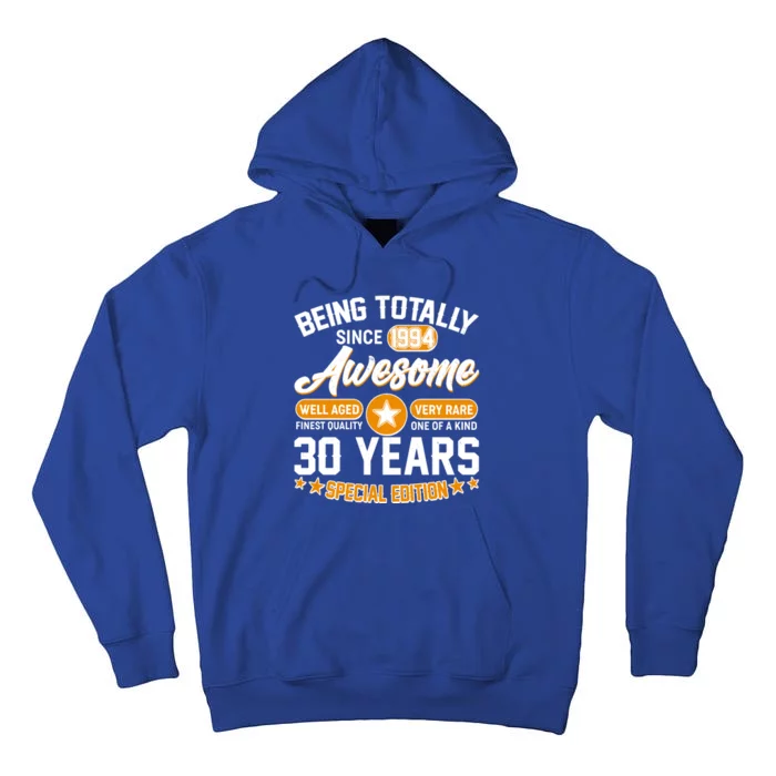 Being Totally Awesome Special Edition Since 1994 30 Years Birthday Tall Hoodie