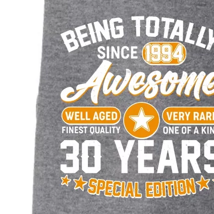 Being Totally Awesome Special Edition Since 1994 30 Years Birthday Doggie 3-End Fleece Hoodie