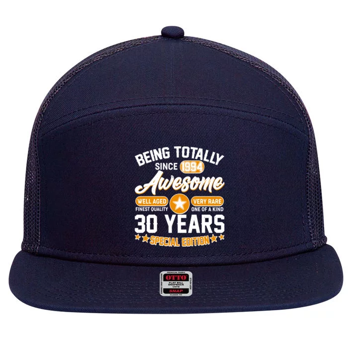 Being Totally Awesome Special Edition Since 1994 30 Years Birthday 7 Panel Mesh Trucker Snapback Hat