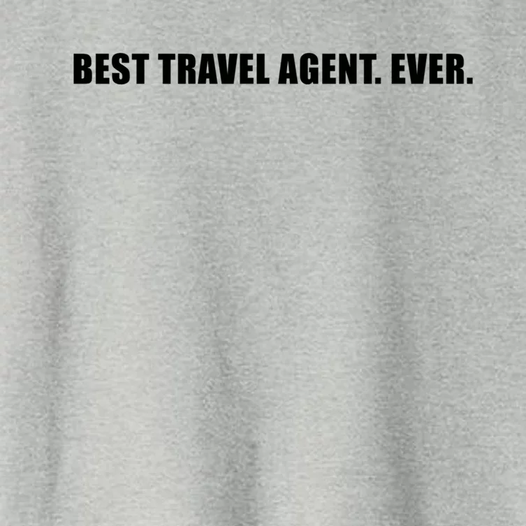 Best Travel Agent Ever Tourism Connoisseur Expedient Cool Gift Women's Crop Top Tee