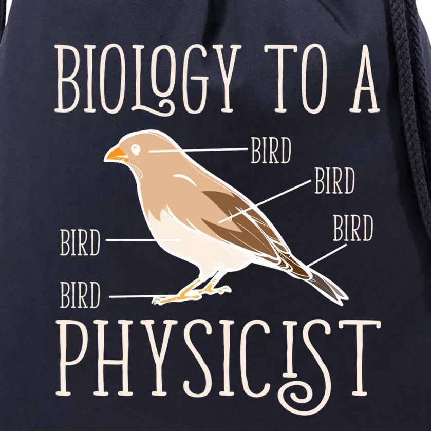 Biology To A Physicist Funny Physics Funny Gift Drawstring Bag