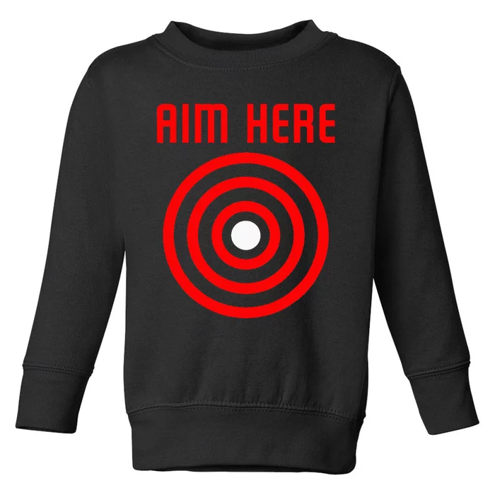 Bullseye Target Aim Here Toddler Sweatshirt