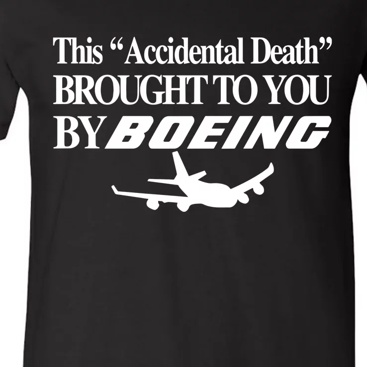 Barelylegalclothing This Accidental Death Brought To You By Boeing V-Neck T-Shirt