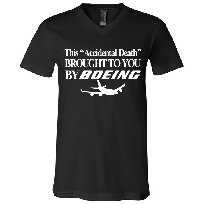 Barelylegalclothing This Accidental Death Brought To You By Boeing V-Neck T-Shirt