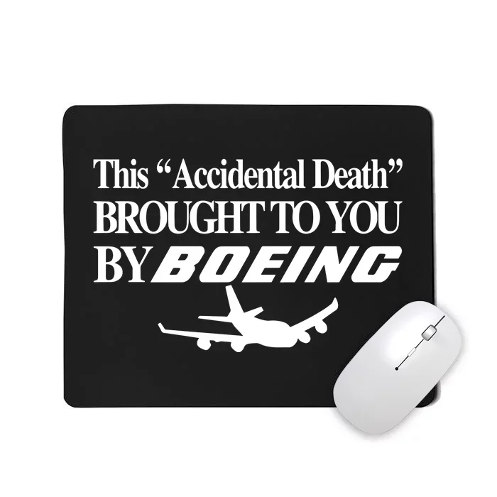 Barelylegalclothing This Accidental Death Brought To You By Boeing Mousepad