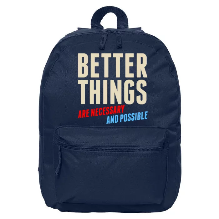 Better Things Are Necessary And Possible 16 in Basic Backpack