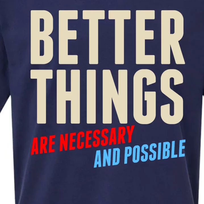 Better Things Are Necessary And Possible Sueded Cloud Jersey T-Shirt