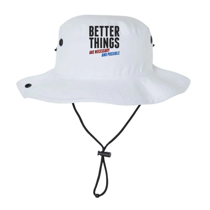 Better Things Are Necessary And Possible Legacy Cool Fit Booney Bucket Hat