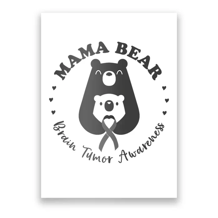 Brain Tumor Awareness Mama Bear Mother Son Gray Ribbon May Poster