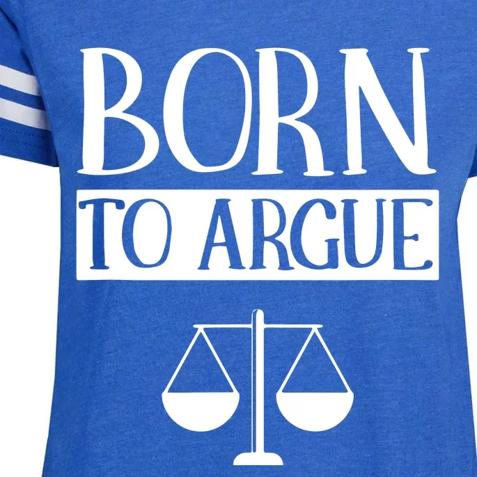 Born To Argue Advocate Law Firm Lawyer Attorney Lawyers Enza Ladies Jersey Football T-Shirt