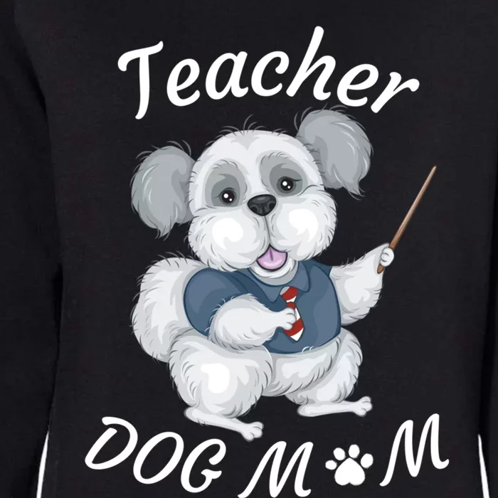 Best Teacher And Dog Mom Mother's Day Fun Cool Gift Womens California Wash Sweatshirt