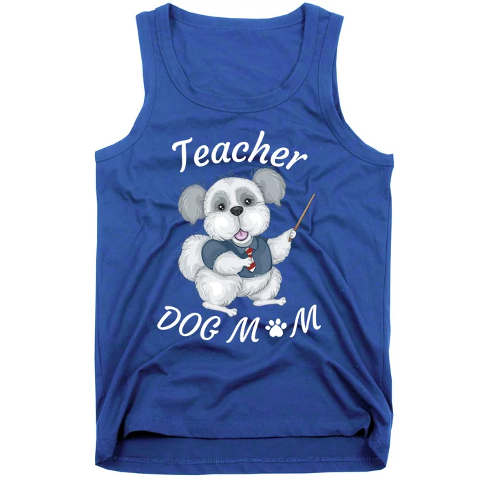 Best Teacher And Dog Mom Mother's Day Fun Cool Gift Tank Top