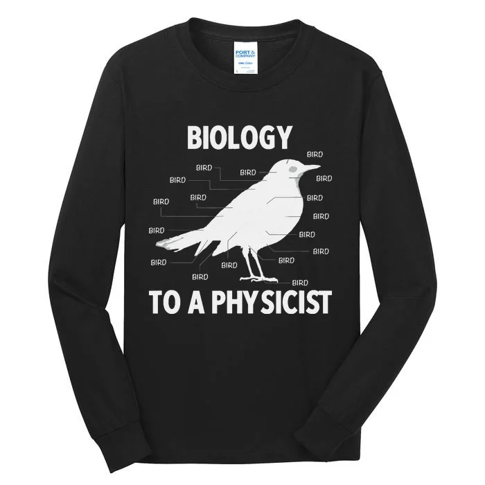 Biology To A Physicist Funny Physics Tall Long Sleeve T-Shirt