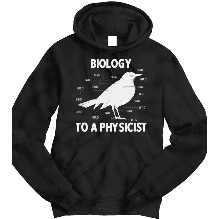 Biology To A Physicist Funny Physics Tie Dye Hoodie