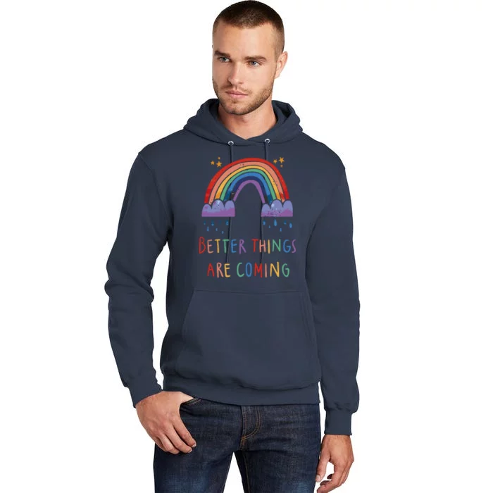 Better Things Are Coming Rainbow Tall Hoodie