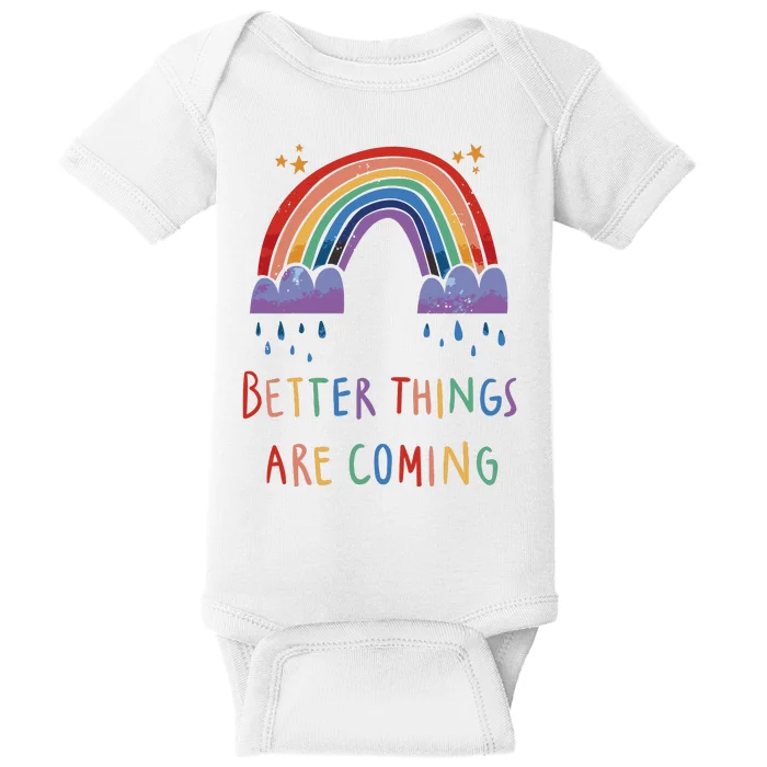 Better Things Are Coming Rainbow Baby Bodysuit