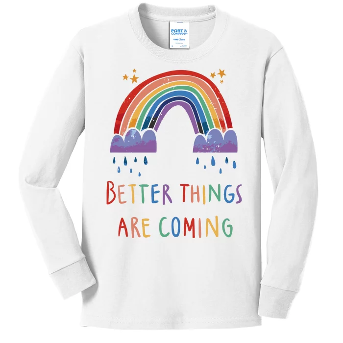 Better Things Are Coming Rainbow Kids Long Sleeve Shirt