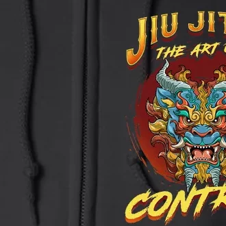 Bjj The Art Of Control Grappling Jiu Jitsu Foo Dog Full Zip Hoodie