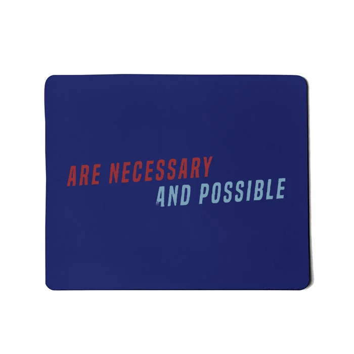 Better Things Are Necessary And Possible Mousepad