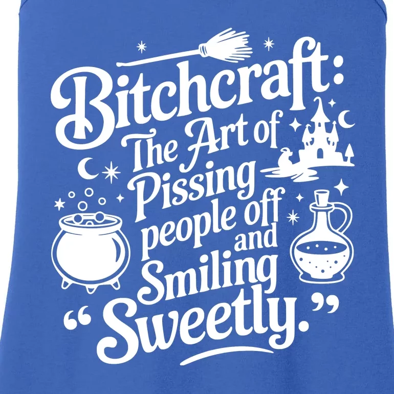 Bitchcraft The Art Of Pissing People Off And Smiling Sweetly Ladies Essential Tank