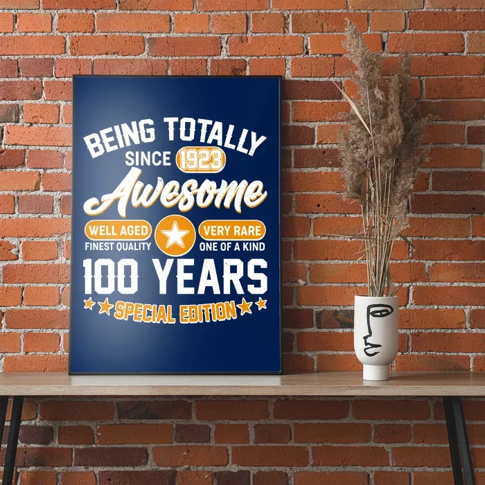 Being Totally Awesome Special Edition Since 1923 100 Years Birthday Poster