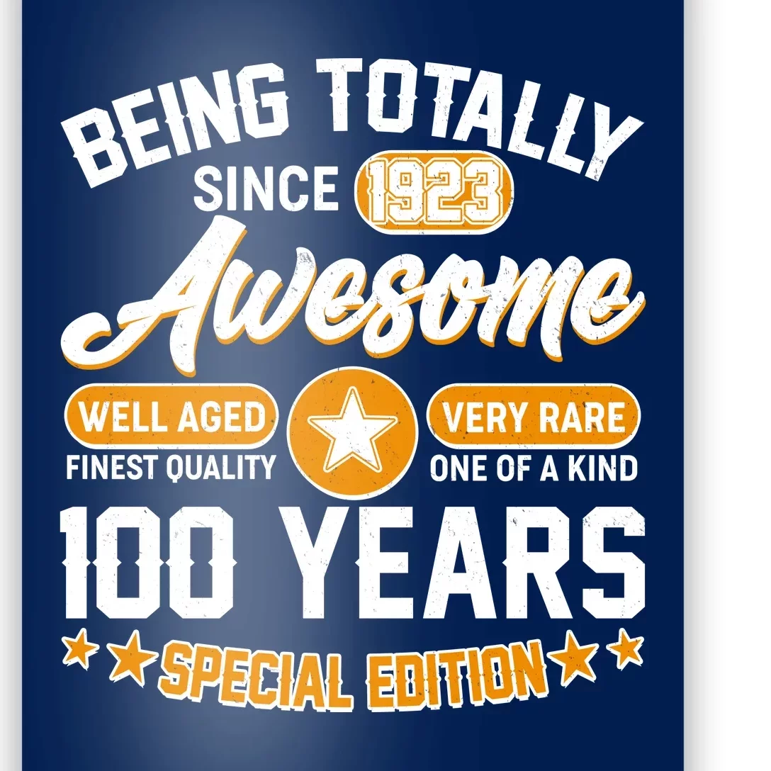 Being Totally Awesome Special Edition Since 1923 100 Years Birthday Poster