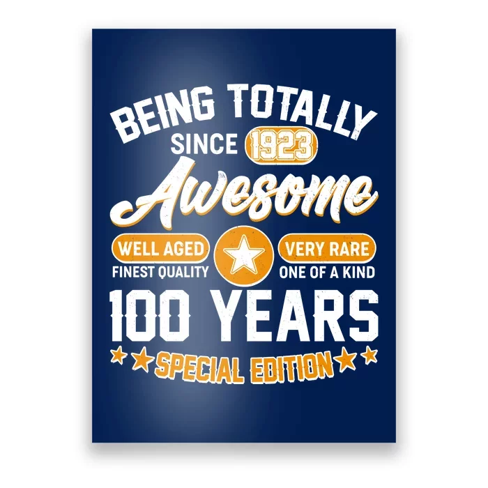 Being Totally Awesome Special Edition Since 1923 100 Years Birthday Poster