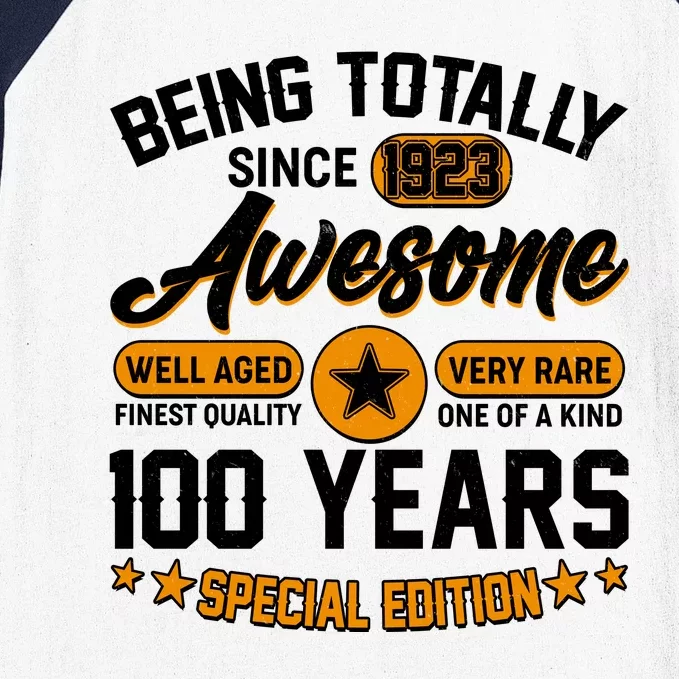 Being Totally Awesome Special Edition Since 1923 100 Years Birthday Baseball Sleeve Shirt