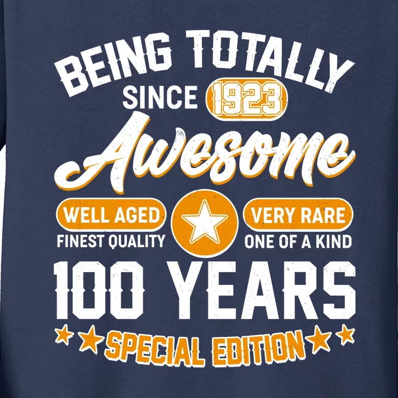 Being Totally Awesome Special Edition Since 1923 100 Years Birthday Kids Long Sleeve Shirt