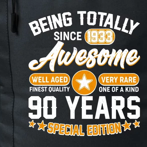 Being Totally Awesome Special Edition Since 1933 90 Years Birthday Daily Commute Backpack