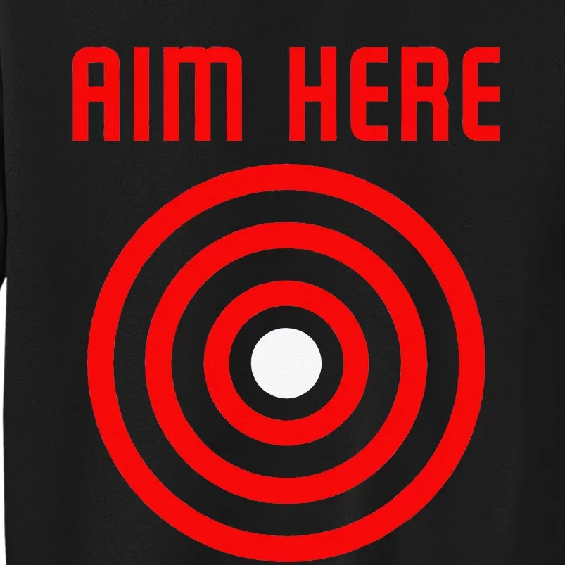 Bullseye Target Aim Here Tall Sweatshirt