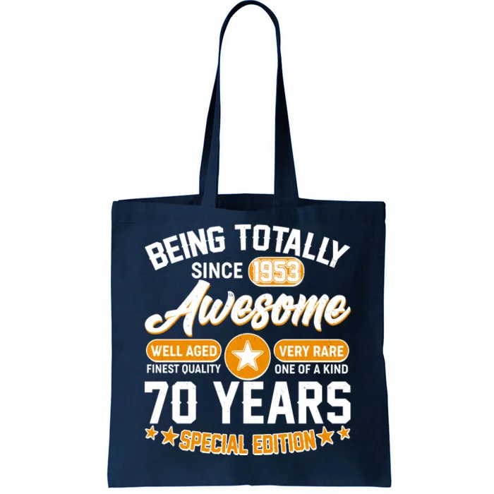 Being Totally Awesome Special Edition Since 1953 70 Years Birthday Tote Bag