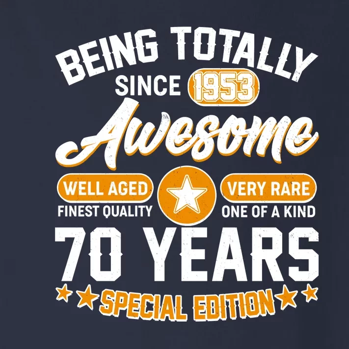 Being Totally Awesome Special Edition Since 1953 70 Years Birthday Toddler Long Sleeve Shirt