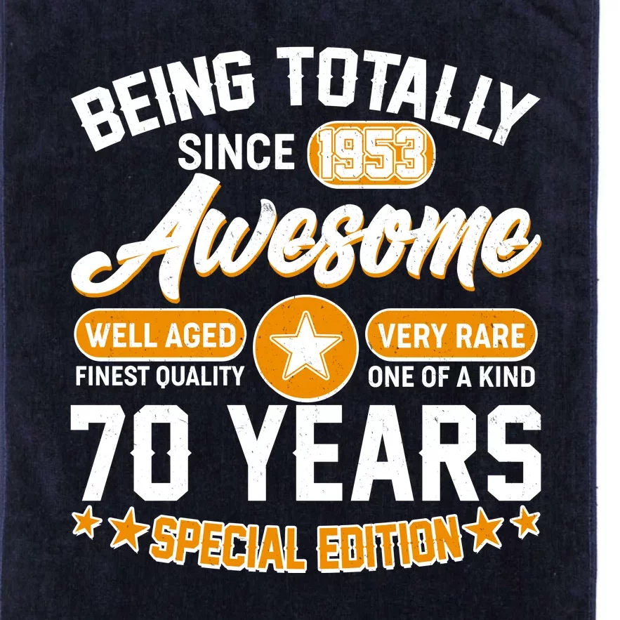 Being Totally Awesome Special Edition Since 1953 70 Years Birthday Platinum Collection Golf Towel