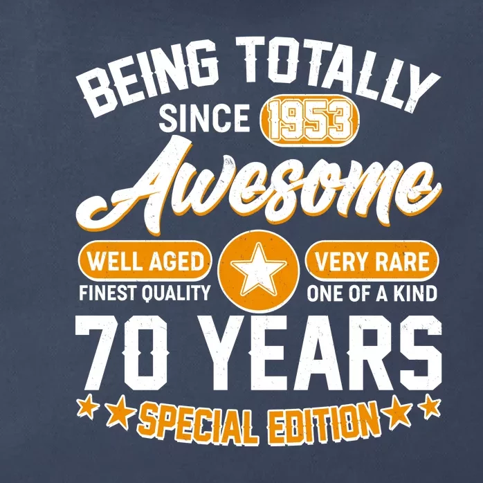 Being Totally Awesome Special Edition Since 1953 70 Years Birthday Zip Tote Bag