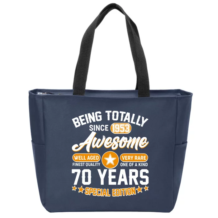 Being Totally Awesome Special Edition Since 1953 70 Years Birthday Zip Tote Bag